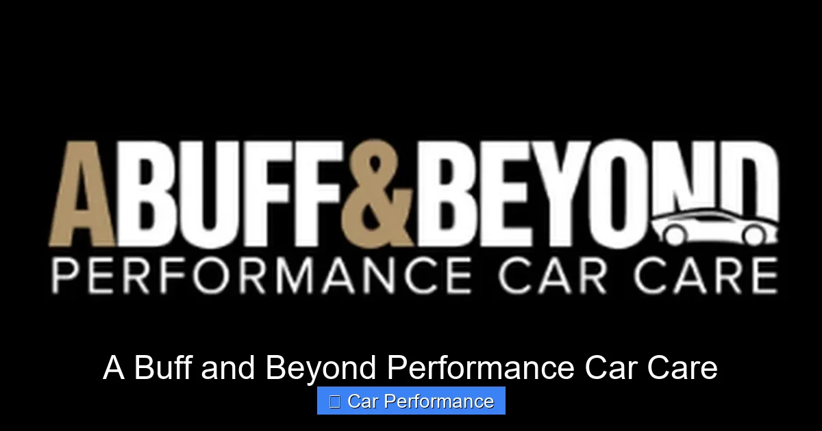 A Buff and Beyond Performance Car Care